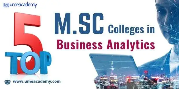 Top 5 MSC Colleges In Business Analytics India 2024