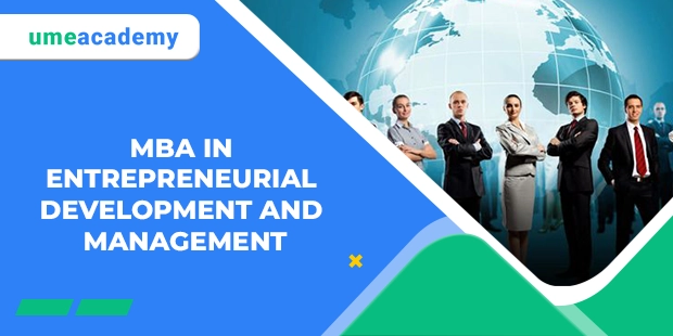 MBA IN ENTREPRENEURIAL DEVELOPMENT AND MANAGEMENT