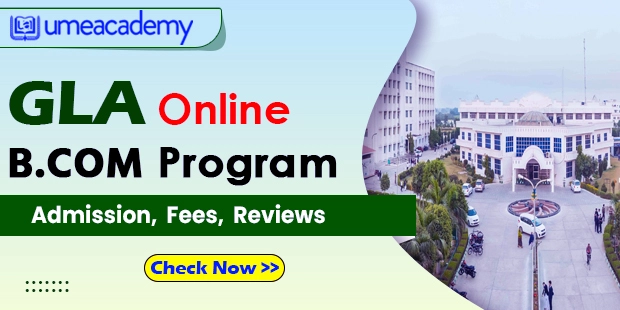 GLA Online BCom Program: Fees, Reviews, Admission 2024