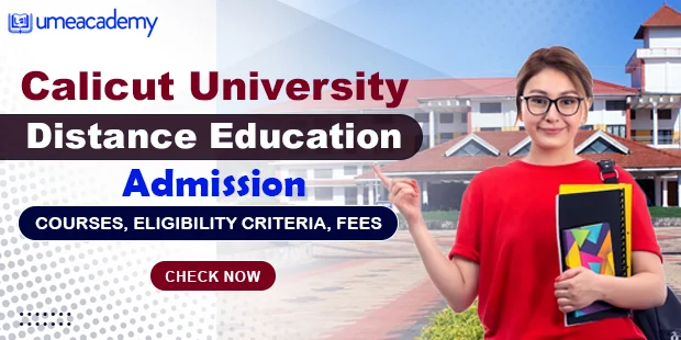 Calicut University Distance Education Admission 2024: Admission Process, Fees