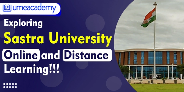 Exploring Sastra University Online and Distance Learning!!!
