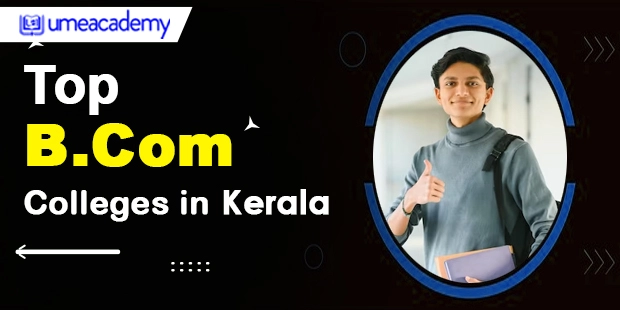 Top BCom Colleges in Kerala