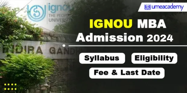 IGNOU MBA Admission 2024 | Syllabus, Eligibility, Fee & Last Date