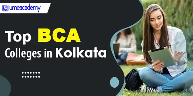 Top BCA Colleges in Kolkata | Fees, Admission 2024