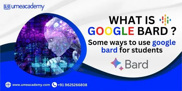What is Google Bard? Some Ways to Use Google Bard for Students