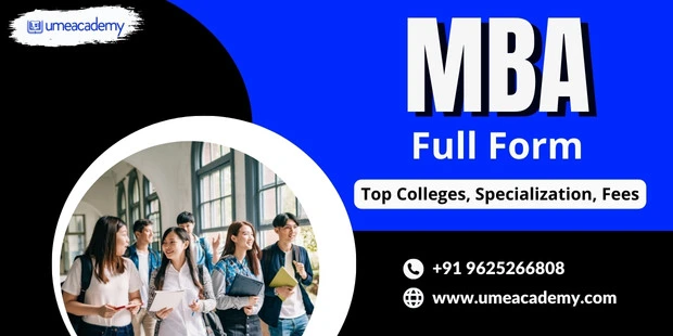 MBA Full Form: Fees, Top Colleges, Specialization, Admission 2025