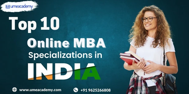 Top 10 Online MBA Specializations in India 2025