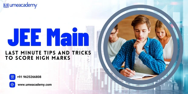 JEE Main 2023: Last minute Tips and Tricks to score High Marks