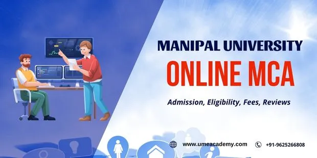 Manipal University Online MCA Course: Admission, Fees, Eligibility