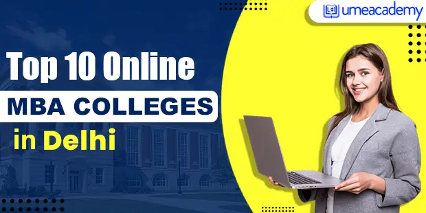 Top 10 Online MBA Colleges in Delhi 2024