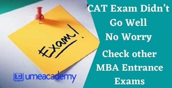 CAT Exam Didn’t Go Well? No Worry, Check other MBA Entrance Exams