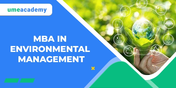 MBA IN ENVIRONMENTAL MANAGEMENT