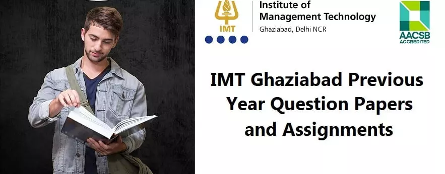 IMT Ghaziabad Previous Year Question Papers and Assignments
