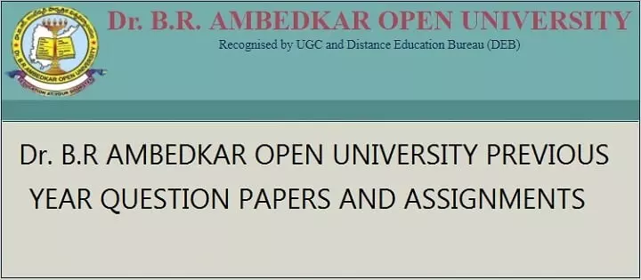 Dr. BR Ambedkar Open University (BRAOU) Question Papers & Assignments Download