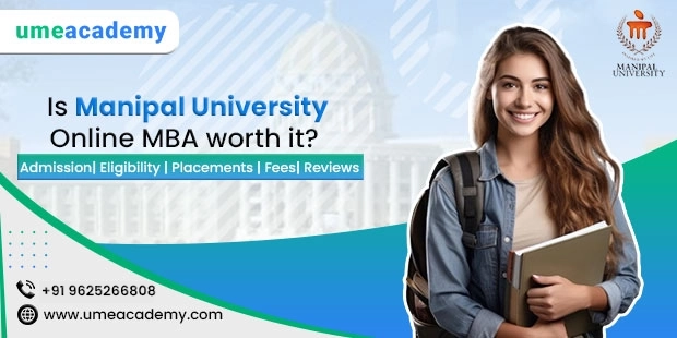 Is Manipal University online MBA worth it | Admission| Eligibility | Placements| Fees| Reviews