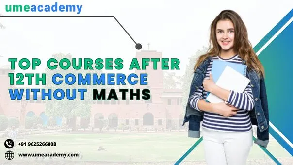 Top courses after 12th commerce without maths