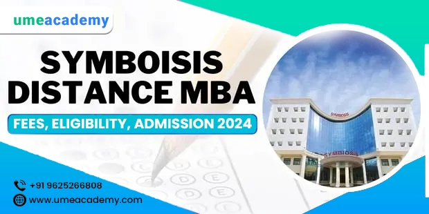 Symbiosis Distance MBA: Fees, Eligibility, Admission 2025