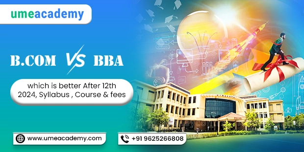 B.COM vs BBA which is Better After 12th 2025, Syllabus, Course & Fees
