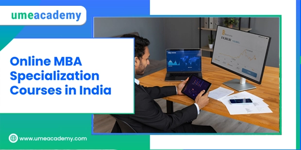 Online MBA Specialization Courses in India