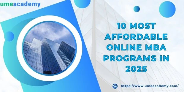 10 Most Affordable Online MBA Programs in 2025