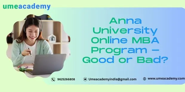 Anna University Online MBA Program - Good or Bad?