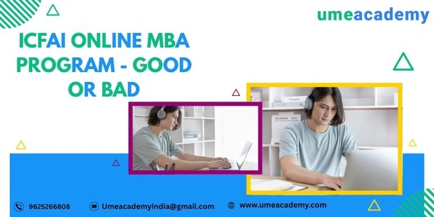 ICFAI Online MBA Program - Good or Bad