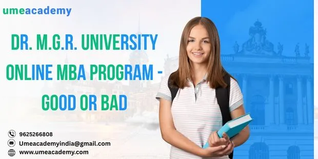 Dr. M.G.R. University online MBA Program - good or Bad