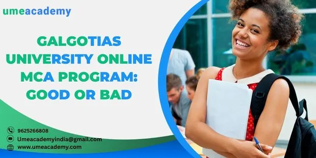 Galgotias University Online MCA Program: Good or Bad