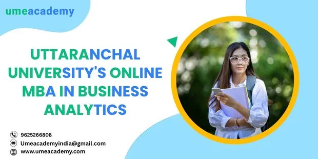 Uttaranchal University's Online MBA in Business Analytics