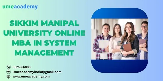 Sikkim Manipal University Online MBA In System Management