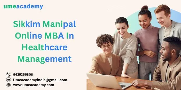Sikkim Manipal Online MBA In Healthcare Management