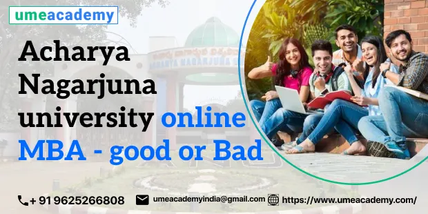 Acharya Nagarjuna university online MBA - good or Bad