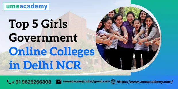 Top 5 Girls Government Online Colleges in Delhi NCR