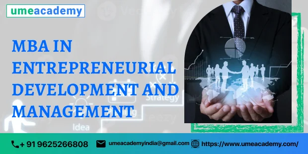 MBA IN ENTREPRENEURIAL DEVELOPMENT AND MANAGEMENT