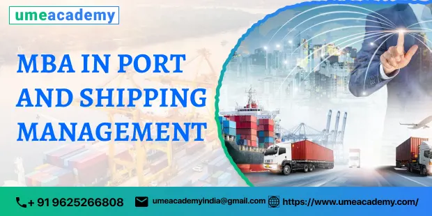 MBA IN PORT AND SHIPPING MANAGEMENT