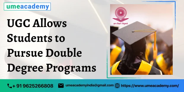 UGC Allows Students to Pursue Double Degree Programs