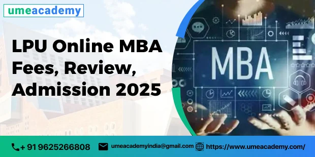 LPU Online MBA Fees, Review, Admission 2025