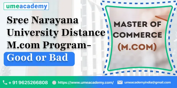 Sree Narayana University Distance M.Com program-good or bad