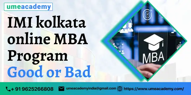 IMI Kolkata Online MBA Program Good Or Bad
