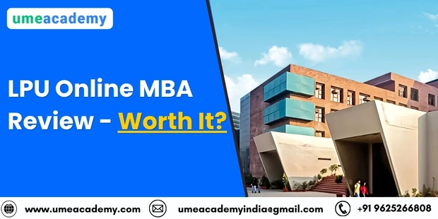 LPU Online MBA Review - Worth It?