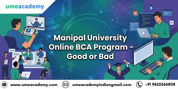 Manipal University Online BCA Program - Good or Bad