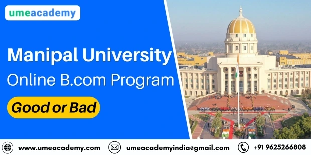 Manipal University Online B.com Program - Good or Bad