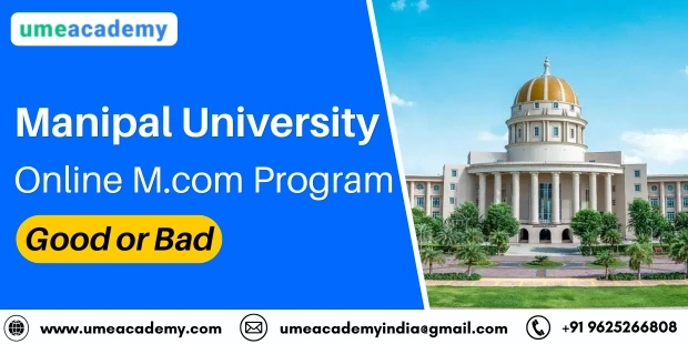 Manipal University Online M.Com Program: Good or Bad?