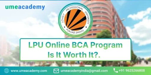 LPU Online BCA Program- Is it worth it?