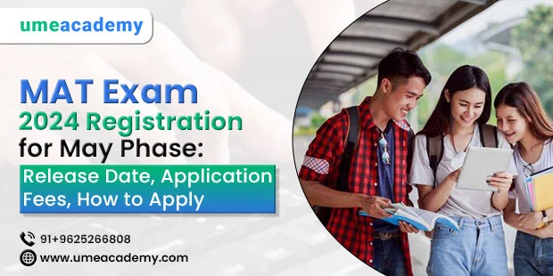 MAT Exam 2024 Registration for May Phase: Release Date, Application Fees, How to Apply
