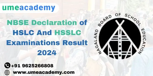 NBSE Declaration of HSLC and HSSLC Examinations Result 2024 Date Update