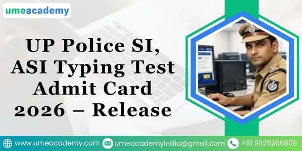 UP Police SI, ASI Typing Test Admit Card 2026 – Release