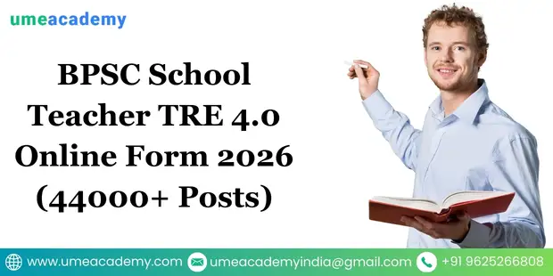 BPSC School Teacher TRE 4.0 Online Form 2026 (44000+ Posts)
