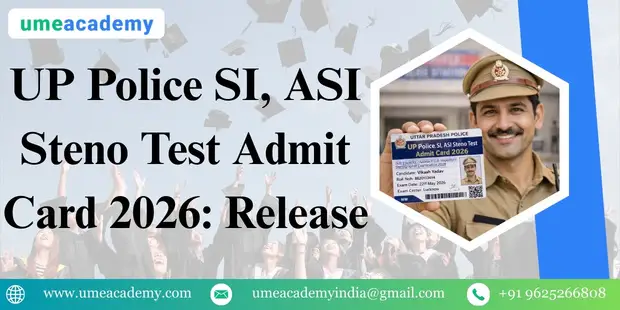 UP Police SI, ASI Steno Test Admit Card 2026: Release