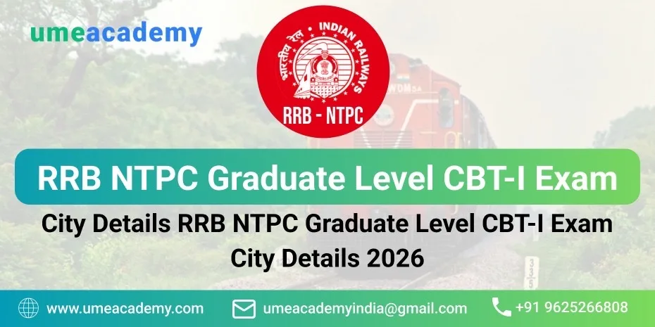 RRB NTPC Graduate Level CBT-I Exam City Details 2026: Out